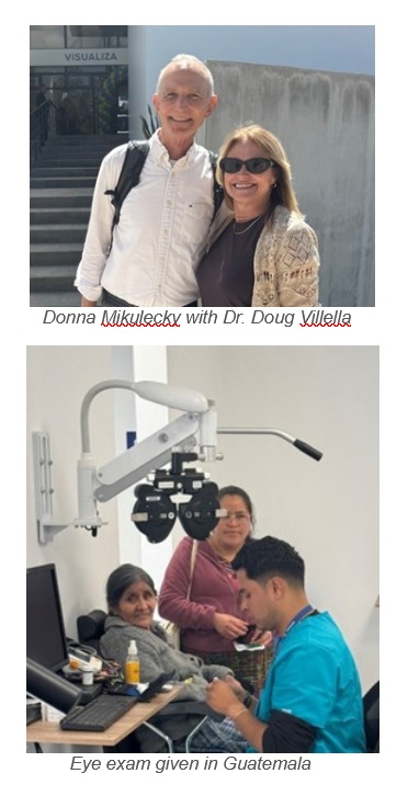 Two images - one with OGS Executive Director, Donna Mikulecky together with Vision for the Poor Executive Director, Dr. Doug Villella, and one of a Guatemalan person receiving an eye exam